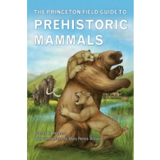  Princeton Field Guide to Prehistoric Mammals – Donald R. Prothero idegen nyelvű könyv