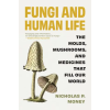 Princeton University Press Fungi and Human Life | MONEY NICHOLAS P