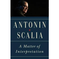 Princeton University Press Matter of Interpretation | Antonin Scalia egyéb könyv