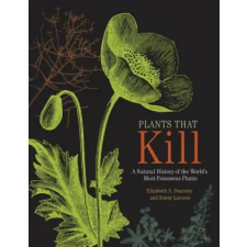 Princeton University Press Plants That Kill | Elizabeth A. Dauncey,Sonny Larsson egyéb könyv
