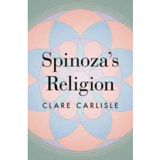 Princeton University Press Spinoza's Religion | Clare Carlisle egyéb könyv