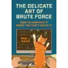 Princeton University Press The Delicate Art of Brute Force | NAHIN PAUL J