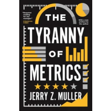 Princeton University Press Tyranny of Metrics | Jerry Z. Muller idegen nyelvű könyv