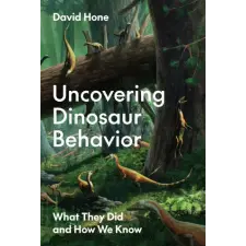 Princeton University Press Uncovering Dinosaur Behavior | HONE DAVID egyéb könyv