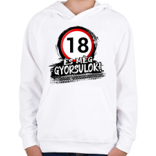PRINTFASHION 18 születésnap és még gyorsulok  - Gyerek kapucnis pulóver - Fehér gyerek pulóver, kardigán