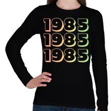 PRINTFASHION 1985 - Női hosszú ujjú póló - Fekete női póló