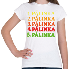 PRINTFASHION 1-5 Pálinka - Női póló - Fehér