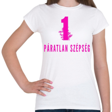 PRINTFASHION 1 PÁRATLAN SZÉSÉG - Női póló - Fehér