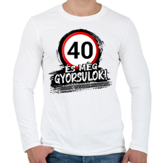 PRINTFASHION 40 és még gyorsulok - Férfi hosszú ujjú póló - Fehér