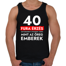 PRINTFASHION 40 Fura érzés ugyanannyi évesnek lenni, mint az öreg emberek - 40. születésnapra - Férfi atléta - Fekete