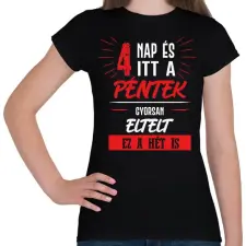 PRINTFASHION 4 nap és itt a péntek - fehér - Női póló - Fekete női póló