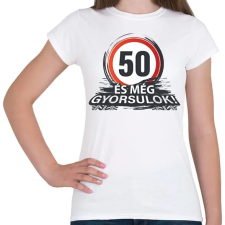 PRINTFASHION 50-es tábla - és még gyorsulok! - Női póló - Fehér női póló