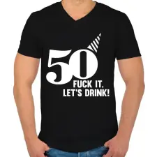 PRINTFASHION 50 éves lettem! Igyunk! - Férfi V-nyakú póló - Fekete férfi póló