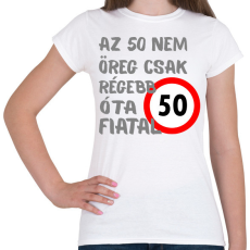 PRINTFASHION 50 éves Sz. - Női póló - Fehér