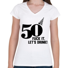 PRINTFASHION 50 éves születésnap! Igyunk rá! - Női V-nyakú póló - Fehér női póló