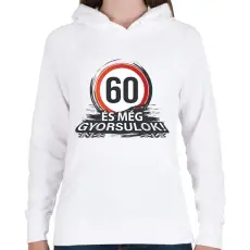 PRINTFASHION 60-as tábla - és még gyorsulok - Női kapucnis pulóver - Fehér