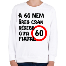 PRINTFASHION 60 éves Fekete. - Gyerek pulóver - Fehér
