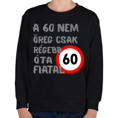 PRINTFASHION 60 éves Szürke. - Gyerek pulóver - Fekete