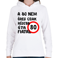 PRINTFASHION 80 éves (fekete) - Női kapucnis pulóver - Fehér női pulóver, kardigán