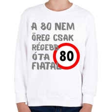 PRINTFASHION 80 éves szürke - Gyerek pulóver - Fehér