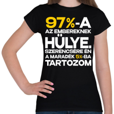 PRINTFASHION 97%-A AZ EMBEREKNEK HÜLYE - Női póló - Fekete