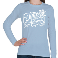 PRINTFASHION A cselekvés ideje! - Női hosszú ujjú póló - Világoskék női póló