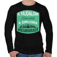 PRINTFASHION A fájdalom elmúlik - A diploma megmarad! - Férfi hosszú ujjú póló - Fekete férfi póló