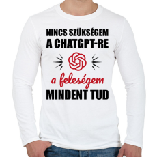 PRINTFASHION A feleségem mindent tud - Férfi hosszú ujjú póló - Fehér