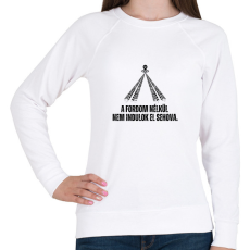PRINTFASHION A Fordom nélkül nem indulok el sehova - Női pulóver - Fehér