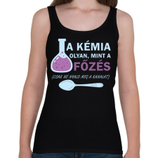 PRINTFASHION A főzés olyan, mint a kémia - Női atléta - Fekete női trikó