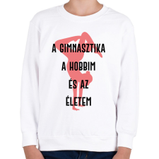 PRINTFASHION A gimnasztika a hobbim és az életem - Gyerek pulóver - Fehér gyerek pulóver, kardigán
