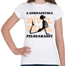 PRINTFASHION A gimnasztika felszabadít - fekete - Női póló - Fehér női póló