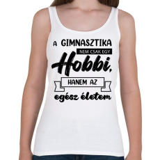 PRINTFASHION A gimnasztika nem csak egy hobbi - Női atléta - Fehér