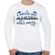 PRINTFASHION A hajvágás nincs ingyen - Férfi hosszú ujjú póló - Fehér férfi póló