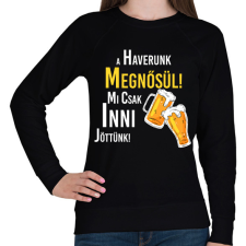 PRINTFASHION A haverunk megnősül mi csak inni jöttünk - Női pulóver - Fekete női pulóver, kardigán