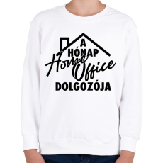 PRINTFASHION a hónap home office dolgozója - Gyerek pulóver - Fehér
