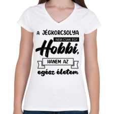 PRINTFASHION A jégkorcsolya nem csak egy hobbi - Női V-nyakú póló - Fehér női póló