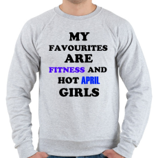 PRINTFASHION A kedvenceim a fitnessz és a jó áprilisi születésű csajok - Férfi pulóver - Sport szürke
