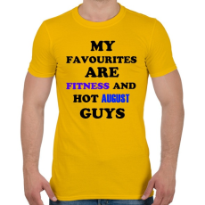 PRINTFASHION A kedvenceim a fitnessz és a jó augusztusi születésű pasik - Férfi póló - Sárga