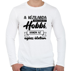 PRINTFASHION A kézilabda nem csak egy hobbi - Férfi hosszú ujjú póló - Fehér