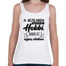 PRINTFASHION A kézilabda nem csak egy hobbi - Női atléta - Fehér