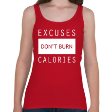 PRINTFASHION A kifogások nem égetnek kalóriát - Női atléta - Cseresznyepiros