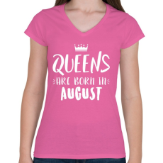 PRINTFASHION A királynők augusztusban születnek - Női V-nyakú póló - Rózsaszín