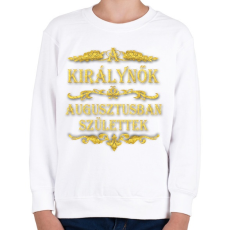 PRINTFASHION A királynők augusztusban születtek - Gyerek pulóver - Fehér