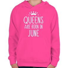 PRINTFASHION A királynők júniusban születnek - Gyerek kapucnis pulóver - Fukszia