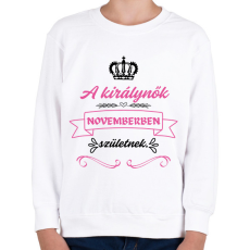 PRINTFASHION A királynők novemberben születnek pink fekete - Gyerek pulóver - Fehér
