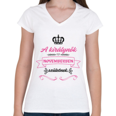 PRINTFASHION A királynők novemberben születnek pink fekete - Női V-nyakú póló - Fehér