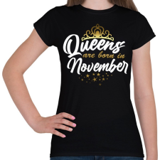 PRINTFASHION A királynők novemberben születtek - Női póló - Fekete női póló