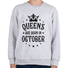 PRINTFASHION A királynők októberben születnek - Gyerek pulóver - Sport szürke