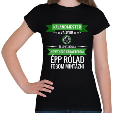 PRINTFASHION A következő karakterem te leszel (KM) - Női póló - Fekete